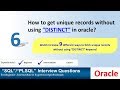 Oracle Interview question How To Get unique records without using distinct in oracle