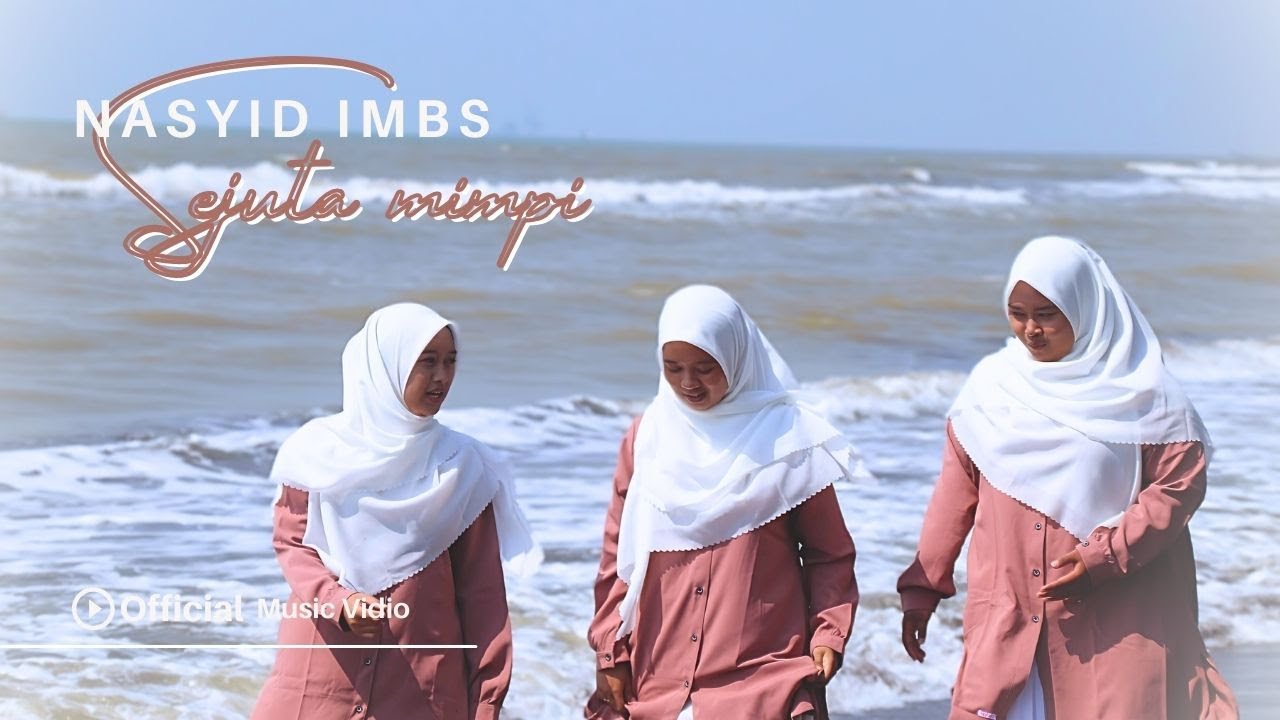 Nasyid IMBS | Sejuta Mimpi - Official Music Vidio