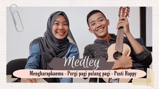 Download lagu MEDLEY MENGHARAPKANMU x PERGI PAGI PULANG PAGI x YANG PENTING HAPPY