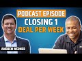 Wholesaling Made Simple (Closing Consistent Deals) with Andrew Werner