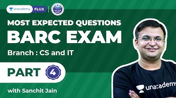 Most Expected Questions in BARC Exam - 4 | CS & IT | BARC 2021 | Sanchit Jain | Unacademy Flux