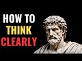 6 Stoic Lessons on the art of THINKING CLEARLY | STOICISM by Marcus Aurelius (a must watch)