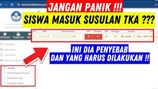 SEBAB DAN HAL YANG HARUS DILAKUKAN DI MENU SUSULAN TKA | TERBARU- - SUSULAN TKA