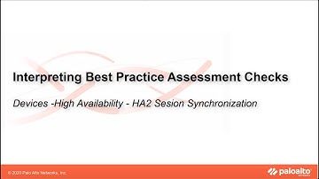 High Availability - Session Synchronization - Interpreting BPA Checks - Devices
