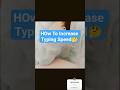 How To Increase Typing Speed