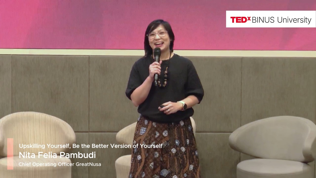 Upskilling Yourself, Be the Better Version of Yourself | Nita Felia Pambudi | TEDxBINUS University