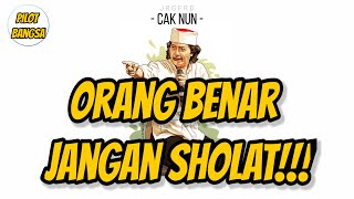 Story Wa Cak Nun - Orang Benar Jangan Sholat