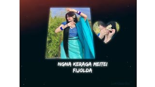 Ngna Keraga Meitei fijolda 😊❤️|| Manipuri song WhatsApp status+ XML ⬇️