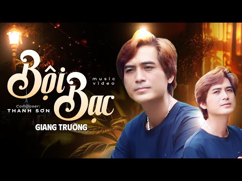 Bội Bạc - Giang Trường | MV Official | Bolero Nghe Đầy Hoài Niệm
