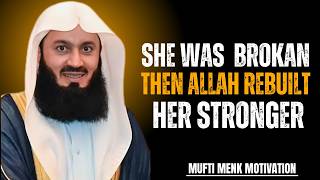 She Lost Herself… Until She Found Allah || MUFTI MENK