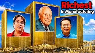 World s Richest Manufacturers Inside the Fortunes titans of Industry