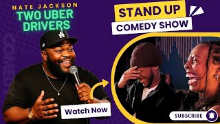 Two Uber Drivers | Nate Jackson Comedy | Stand up comendy