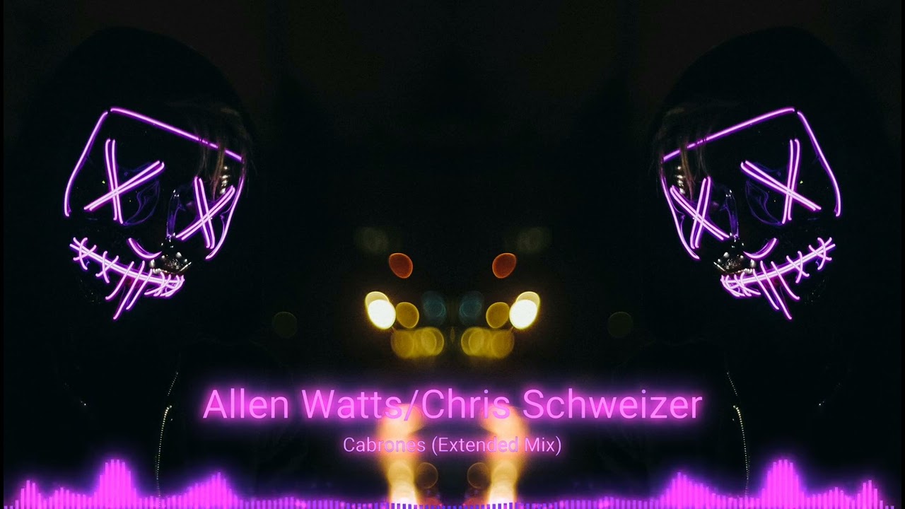 Allen Watts - Cabrones Extended Mix