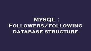 MySQL : Followers/following database structure