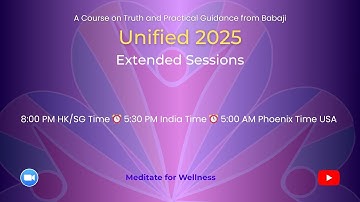 Babaji-Unified 2025 Extended Sessions | English |  Weekly follow up session