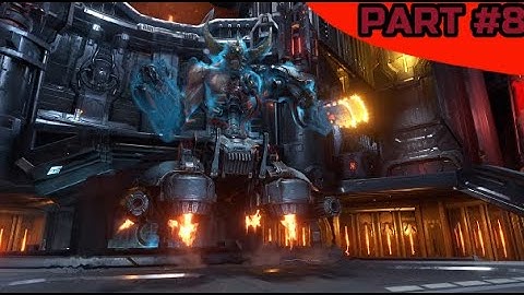 Doom Eternal Gameplay Walkthrough Part 8