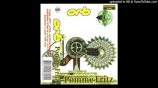 The Orb - Pomme Fritz (Very Rough Dance Mix)