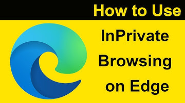 How to Use InPrivate Browsing in Microsoft Edge Browser?