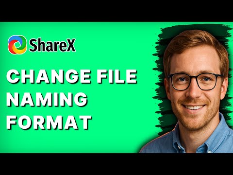 How to Change File Naming Format in Sharex [2026 Full Guide]