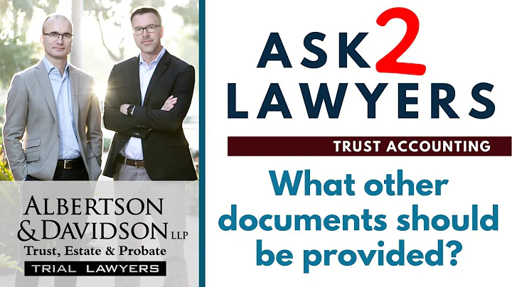 Ask 2 Lawyers: What Documents Should be Provided Along With a Trust Accounting?