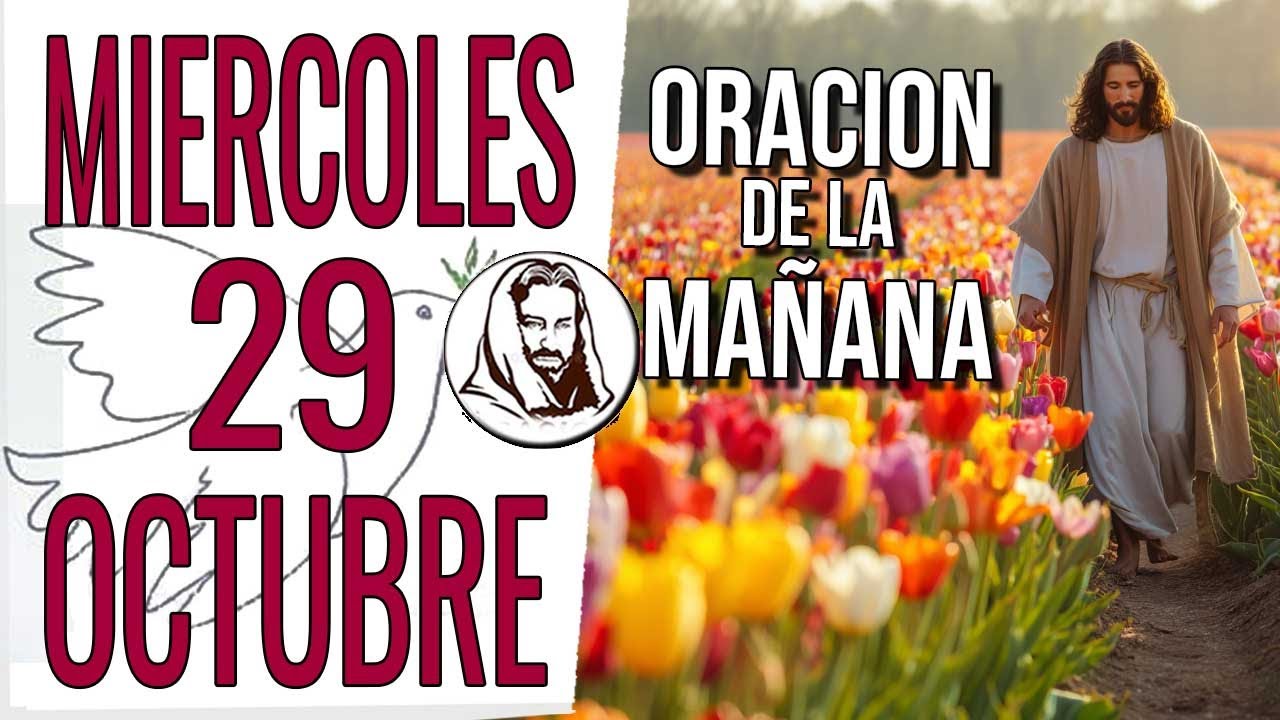 ORACIÓN DE LA MAÑANA DE HOY Miércoles 29 de Octubre 2025 | Oración ...