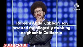 Kareem Abdul-Jabbar's son arrested for allegedly stabbing neighbor in California