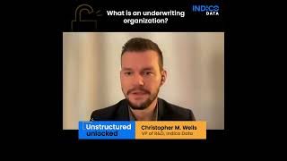 Unstructured Unlocked: Underwriting organization