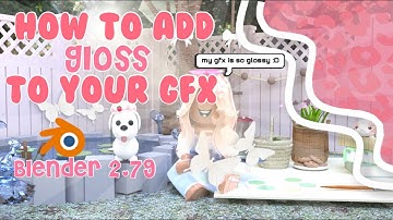 How to add GLOSS on blender 2.79 II ayxliaz II