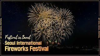 [My Soul Seoul: Festival] Seoul International Fireworks Festival 서울세계불꽃축제