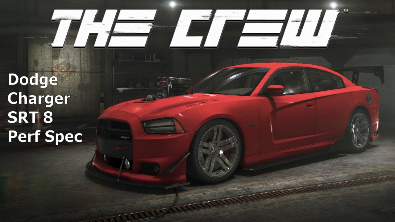 The Crew: Dodge Charger SRT 8 perf spec - YouTube