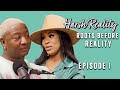 Roots Before Reality: Harsh Reality Episode 1