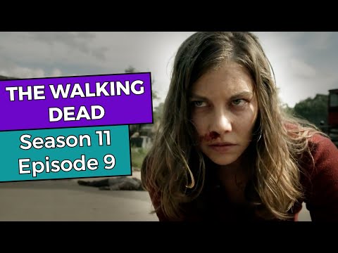 The Walking Dead: Season 11 Episode 9 RECAP - The Walking Dead: Season 11 Episode 9 RECAP