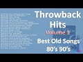 Throwback hits  best old songs 80s 90s  volume 1