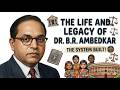 The Life and Legacy of Dr. B.R. Ambedkar | SoundByteIndia