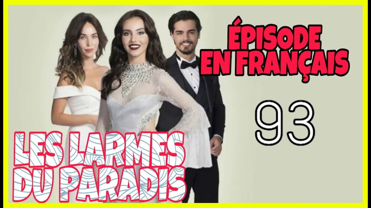 LES LARMES DU PARADIS ÉPISODE 93 en francais Cennet se Confronte à Arzu