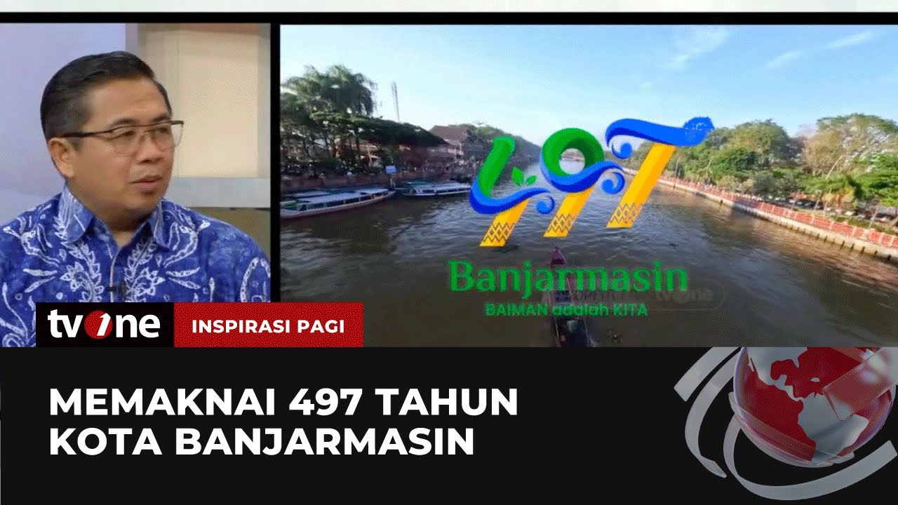 497 Tahun Kota Banjarmasin, Infrastruktur & Pembangunan SDM Seirama | Inspirasi Pagi tvOne