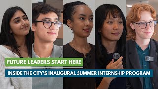 Future Leaders Start Here: Inside the City’s Inaugural Summer Internship Program