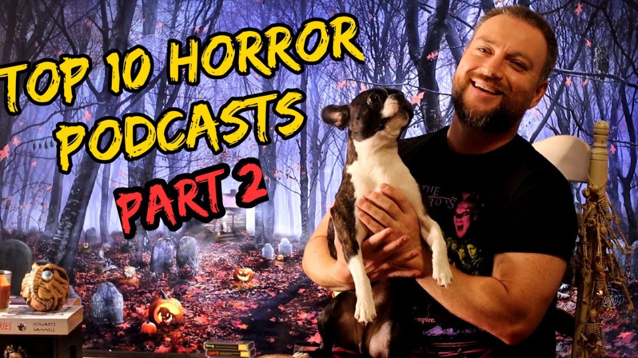 Top 10 Horror Movie Podcasts Podcasts Discussing Horror Films YouTube