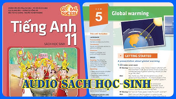 Unit 5 Global warming | Audio Sách Học Sinh Tiếng Anh 11 Global Success  Phụ Đề Song Ngữ Anh Việt