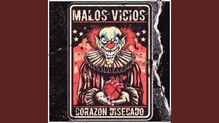 Video thumbnail of "Malos Vicios - Corazón Disecado"