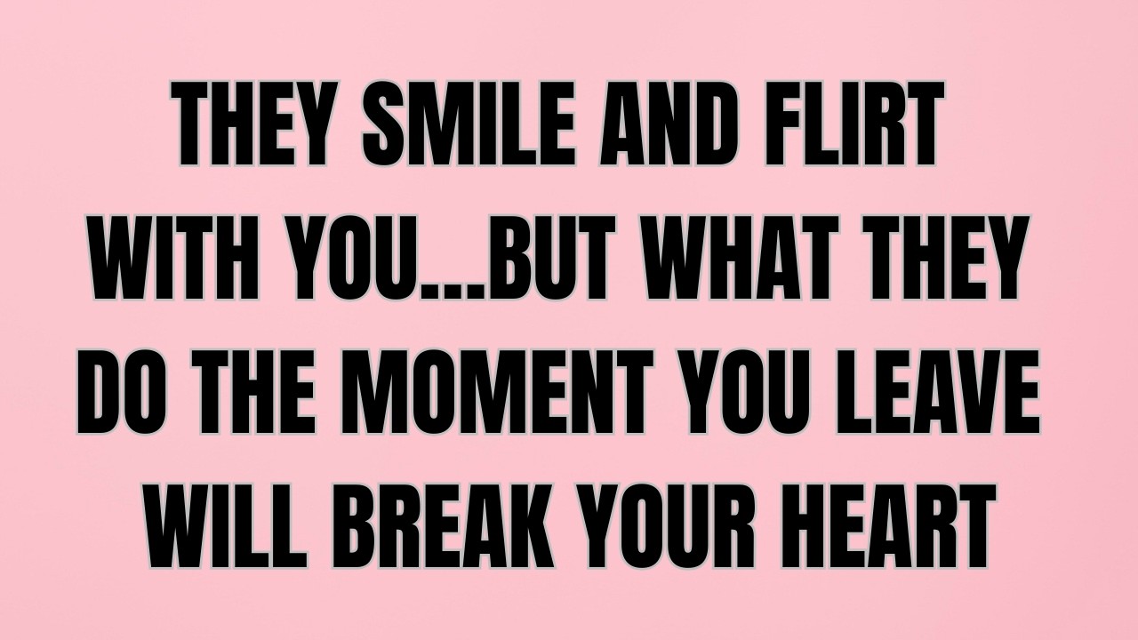 THEY SMILE AND FLIRT WITH YOU… BUT WHAT THEY DO THE MOMENT YOU LEAVE WILL BREAK YOUR HEART