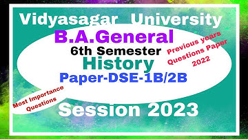 Vidyasagar University B.A.General 6th Semester,History,DSE-1B/2B,Previous years Questions Paper 2022