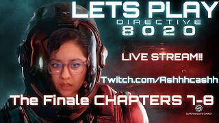 Directive 8020 Chapters 7-8 The Finale!!