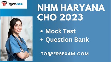 NHM HARYANA CHO Exam Pattern 2023, Questions Paper, Mock Test, Syllabus, Study Material