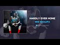 Wiz Khalifa - Hardly Ever Home (AUDIO)