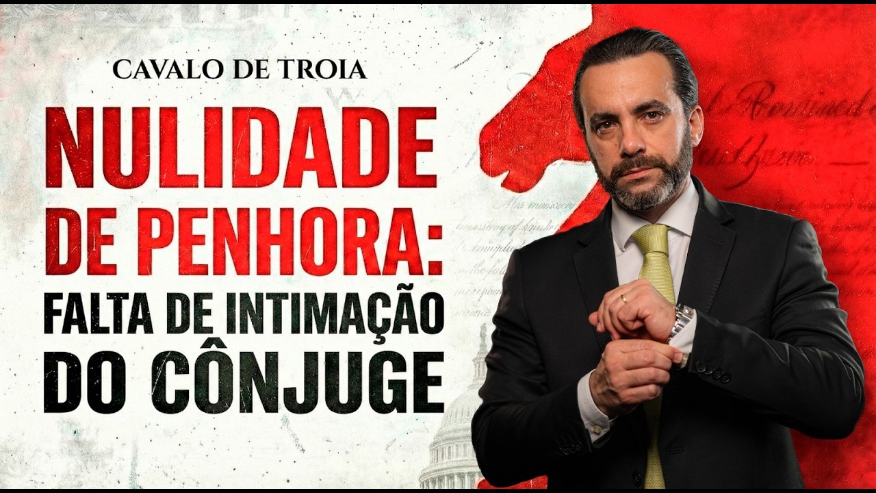 Nulidade de Penhora Por Falta de intimação do cônjuge Art  842 CPC