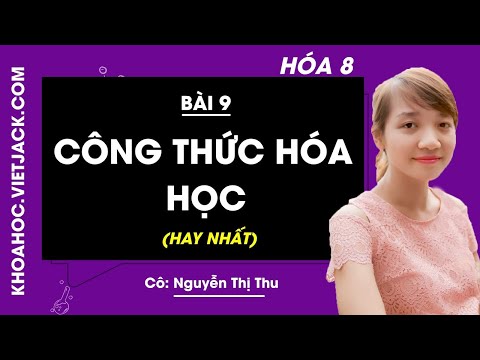 Video Hóa học 8 - Bài 9 - Công thức hóa học - Cô Nguyễn Thị... - youtube