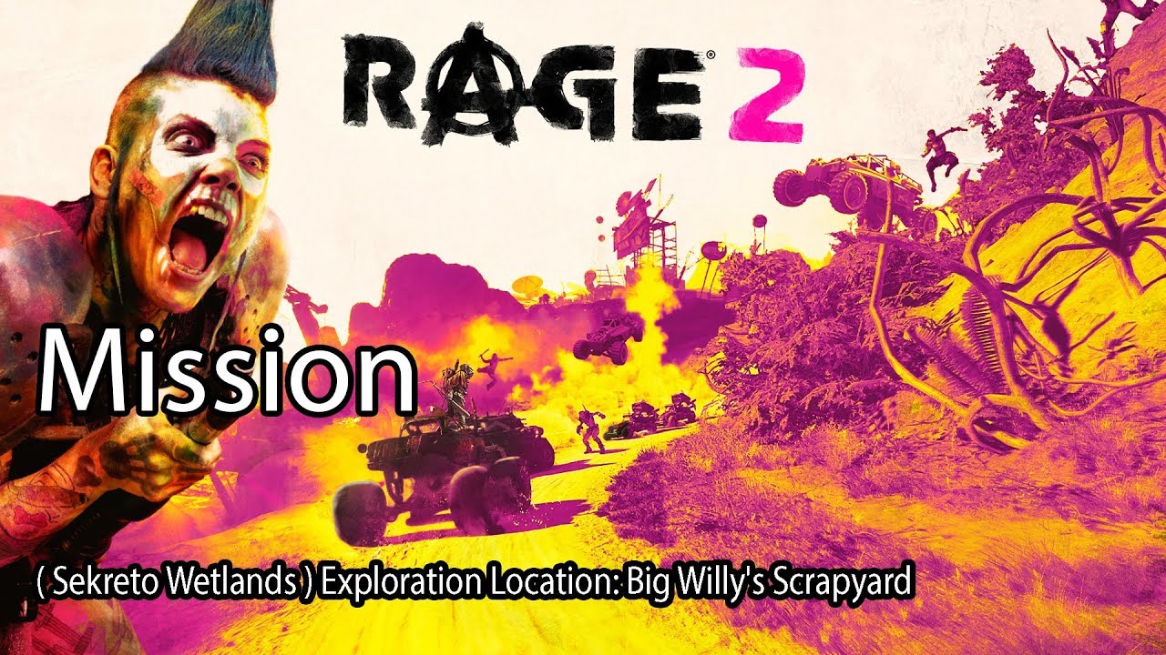 Rage 2 Mission ( Sekreto Wetlands ) Exploration Location: Big Willy's Scrapyard