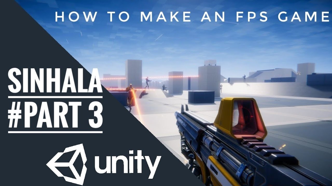 HOW TO MAKE AN FPS GAME IN UNITY SINHALA - TUTORIAL #03 | raycast ...