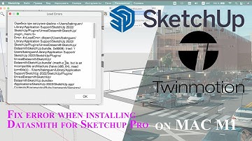 Fix error Datasmith Exporter plugin for sketchup (2019-22) on MAC M1/M2 (M1 @SketchUp @twinmotion )
